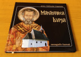 Mănăstirea Lupșa. Monografie ilustrată - protos. Melchisedec Ungureanu