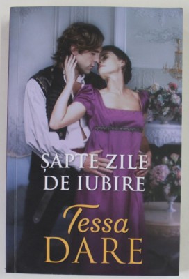 SAPTE ZILE DE IUBIRE , roman de TESSA DARE , 2021 foto