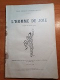 Piesa de teatru in limba franceza - l&#039;homme de joie - din anul 1929