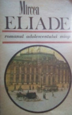 Romanul adolescentului miop &amp;amp;#8211; Mircea Eliade foto