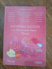 Automobile, dulceturi si alte povestiri despre Ploiesti - Lucian Vasile, 2021 / R3P3S