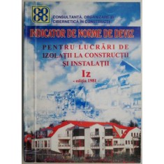 Indicator de norme de deviz pentru lucrari de izilatii la constructii si instalatii Iz 1982