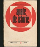ANALE DE ISTORIE, ANUL XVII, NR. 2 / 1971. PROLETARI DIN TOATE ȚĂRILE, UNIȚI-VĂ!