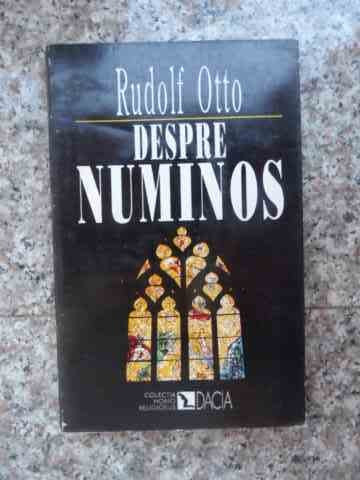 Despre Numinos - Rudolf Otto ,534801