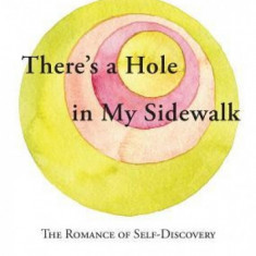 There's a Hole in My Sidewalk: The Romance of Self-Discovery