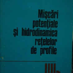 Gheorghe Zidaru - Miscari potentiale si hidrodinamica retelelor de profile (1981)