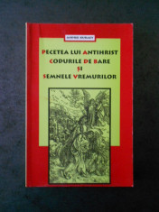 ANDREI KURAEV - PECETEA LUI ANTIHRIST, CODURILE DE BARE SI SEMNELE VREMURILOR foto