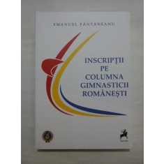 INSCRIPTII PE COLUMNA GIMNASTICII ROMANESTI - EMANUEL FANTANEANU