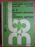 Constantin Avadanei - De la matematica elementara spre matematica superioara