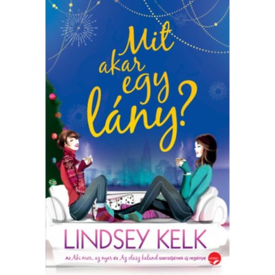 Mit akar egy l&amp;aacute;ny? - Lindsey Kelk foto