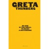 No One Is Too Small To Make a Difference - Greta Thunberg