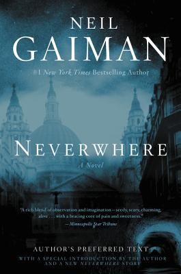 Neverwhere: The Author&#039;s Preferred Edition
