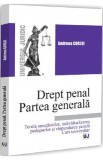 Drept penal. Partea generala. Curs universitar - Andreea Corsei