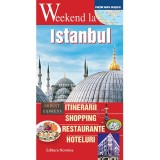 Weekend la Istanbul