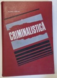 CRIMINALISTICA-CAMIL SUCIU , 1972 *PREZINTA URME DE UZURA