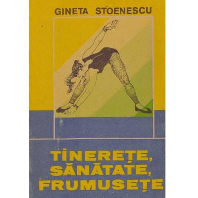 Gineta Stoenescu - Tinerete, sanatate, frumusete - 135131 foto