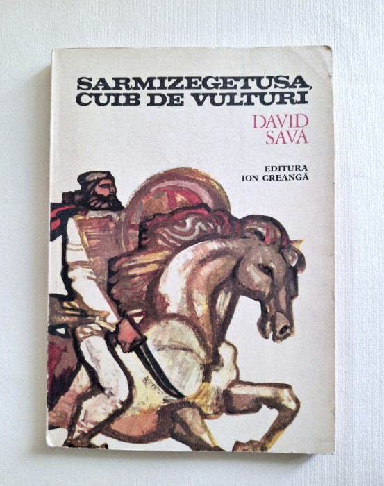 Sarmisegetuza, cuib de vulturi &ndash; editie ilustrata, 1977