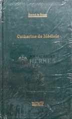 Catherine de Medicis (Adevarul) - Honore De Balzac (@E71)