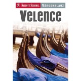 Velence - Nyitott Szemmel v&aacute;roskalauz - Sian Lezard
