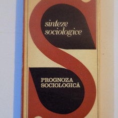 SINTEZE SOCIOLOICE , PROGNOZA SOCIOLOGICA 1972
