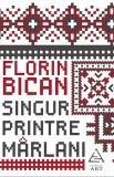 Singur printre marlani | Florin Bican, ART