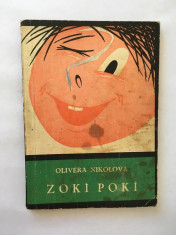 ZOKI POKI - Olivera Nikolova, Editura: Tineretului Anul aparitiei: 1967 foto