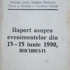 Raport asupra evenimentelor din 13-15 iunie 1990 Bucuresti Mineriada Iliescu GDS
