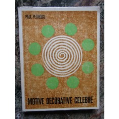 Paul Petrescu - Motive decorative celebre... studiul ornamenticii romanesti 1971