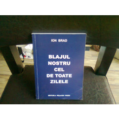 BLAJUL NOSTRU CEL DE TOATE ZILELE - ION BRAD