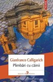 Cumpara ieftin Plimbari cu cainii/Gianfranco Calligarich