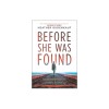 Before She Was Found