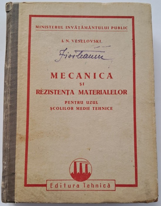 I. N. Veselovski - Mecanica si rezistenta materialelor pentru uzul scolilor medii