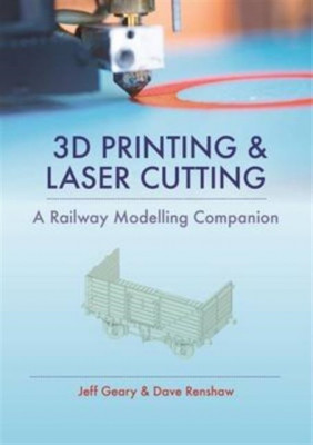 3D Printing &amp;amp; Laser Cutting: A Railway Modelling Companion foto