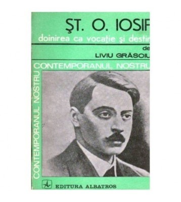 Liviu Grasoiu - St.O. Iosif - Doinirea ca vocatie si destin - 102994 foto