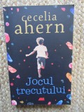 Jocul trecutului - Cecelia Ahern