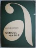 Cercul Magic - Nicolae Margeanu (1965) - Carte Beletristica, Editie Originala
