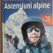 Aventuri legendare Ascensiuni apline Contine 2 postere