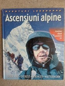 Aventuri legendare Ascensiuni apline Contine 2 postere