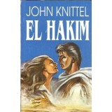 El Hakim (Doctorul) - John Knittel