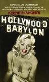 Hollywood Babylon: The Legendary Underground Classic of Hollywood&#039;s Darkest and Best Kept Secrets