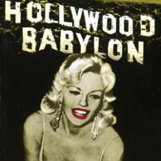 Hollywood Babylon: The Legendary Underground Classic of Hollywood's Darkest and Best Kept Secrets