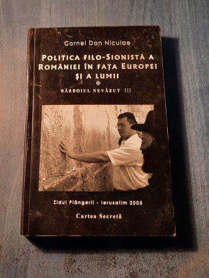 Politica filo sionista a Romaniei in fata Europei si a Lumii Cornel Dan Niculae foto