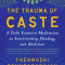 The Trauma of Caste: A Dalit Feminist Meditation on Survivorship, Healing, and Abolition
