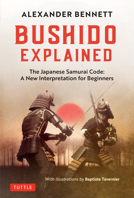 Bushido Explained: The Japanese Samurai Code: A New Interpretation for Beginners foto