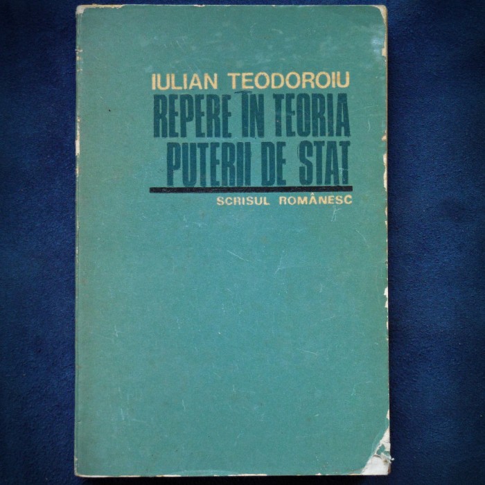 REPERE IN TEORIA PUTERII DE STAT - IULIAN TEODOROIU