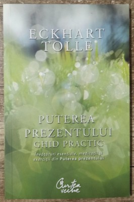 Puterea prezentului - Eckhart Tolle foto