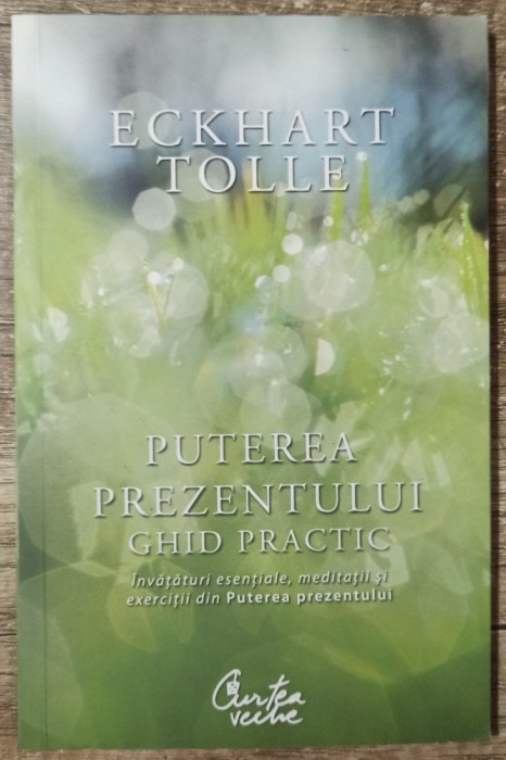 Puterea prezentului - Eckhart Tolle