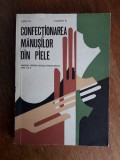 Manual pentru anul I si II - Confectionarea manusilor din piele / R6P4S, Alta editura