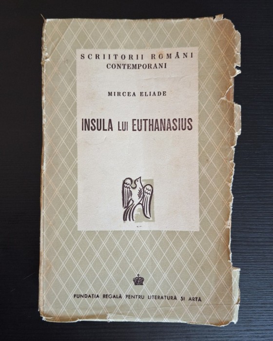 Mircea Eliade - Insula lui Euthanasius, ed. Princeps, 1943