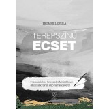 Terepsz&iacute;nű ecset - Impresszi&oacute;k a Honv&eacute;delmi Miniszt&eacute;rium alkot&oacute;t&aacute;borainak első harminc &eacute;v&eacute;ről - Fr&ouml;mmel Gyula
